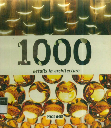 1000 Details In Architecture - Ales Sanchez Vidiealla, Julio Fajardo, Sergi Costa Duran