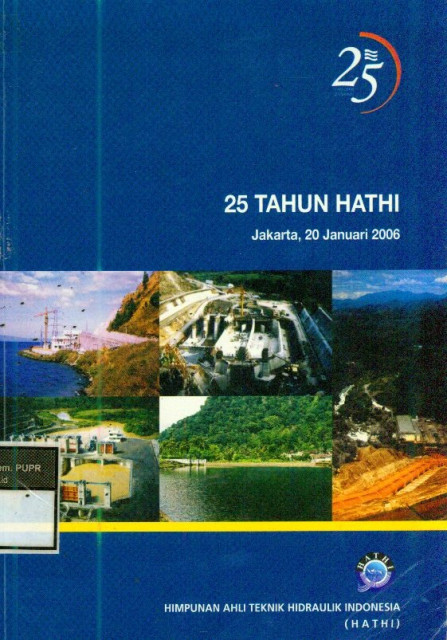 25 Tahun HATHI - Himpunan AHli Teknik Hidraulik Indonesia
