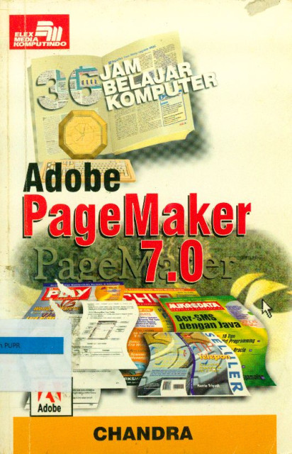 36 Jam Belajar Komputer : Adobe PageMaker 7.0 - Chandra