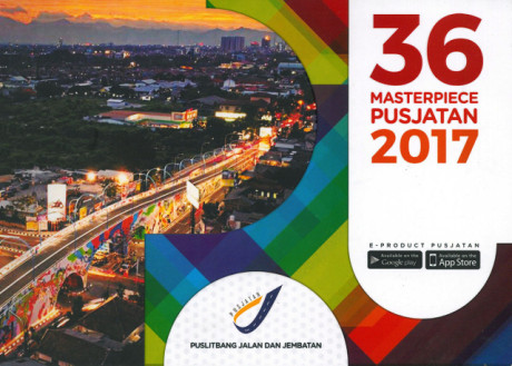 36 Masterpiece Pusjatan 2017 - Puslitbang Jalan dan Jembatan