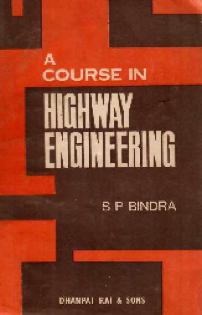 A Course in Highway Engineering - Bindra, S.P