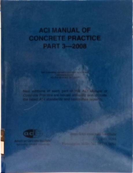 ACI Manual of Concrete Practice Part 3 -- 2008 - American Concrete Institute