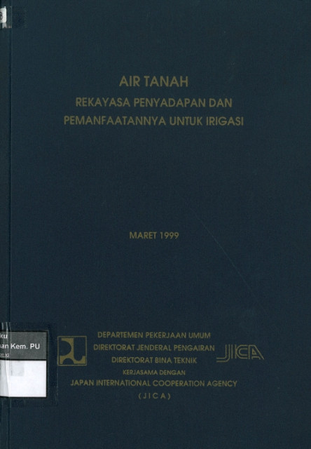 Air Tanah : Rekayasa Penyadapan dan Pemanfaatannya untuk Irigasi - Direktorat Jenderal Pengairan, Japan International Cooperation Agency (JICA)