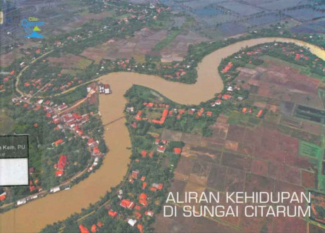 Aliran Kehidupan di Sungai Citarum - Direktorat Jenderal Sumber Daya Air