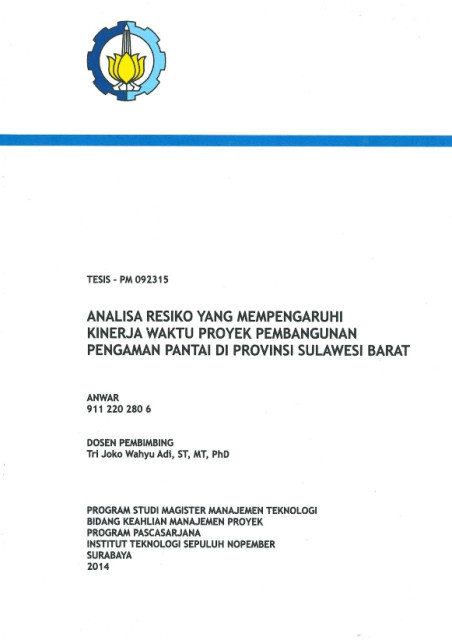 Analisa Resiko yang Mempengaruhi Kinerja Waktu Proyek Pembangunan Pengaman Pantai di Provinsi Sulawesi Barat - Anwar