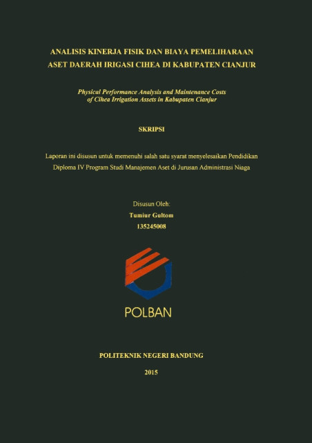 Analisis Kinerja Fisik dan Biaya Pemeliharaan Aset Daerah Irigasi Cihea di Kabupaten Cianjur - Tumiur Gultom