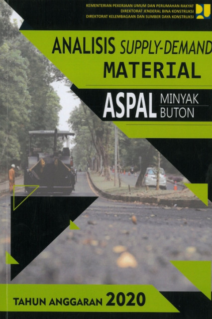 Analisis Supply-Demand Material Aspal Minyak Buton Tahun Anggaran 2020 - Direktorat Jenderal Bina Konstruksi