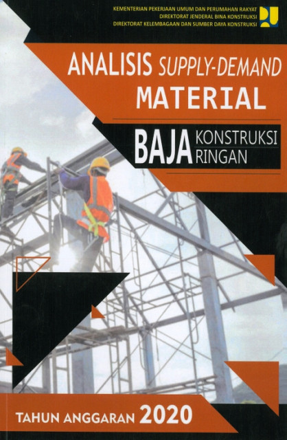 Analisis Supply-Demand Material Baja Konstruksi Ringan Tahun Anggaran 2020 - Direktorat Jenderal Bina Konstruksi