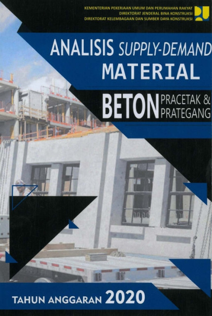 Analisis Supply-Demand Material Beton Pracetak dan Prategang Tahun Anggaran 2022 - Direktorat Jenderal Bina Konstruksi