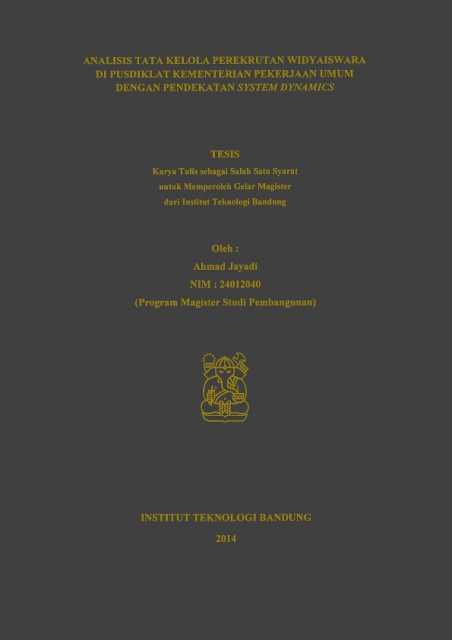 Analisis Tata Kelola Perekrutan Widyaiswara di Pusdiklat Kementerian Pekerjaan Umum dengan Pendekatan System Dynamics - Ahmad Jayadi