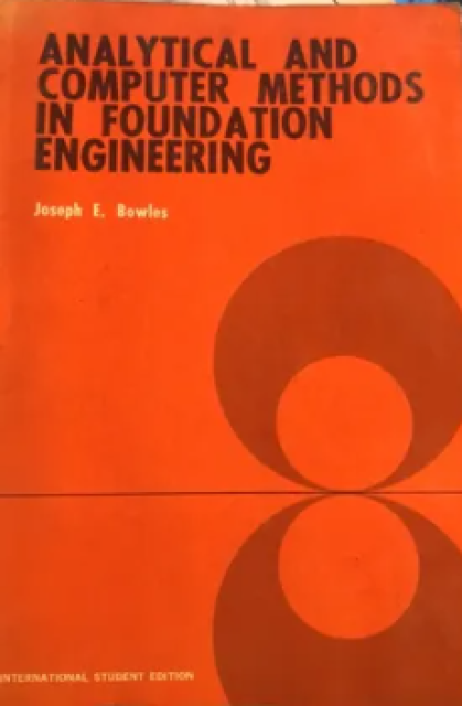 Analytical and Computer Methods in Foundation Engineering - Joseph E. Bowles