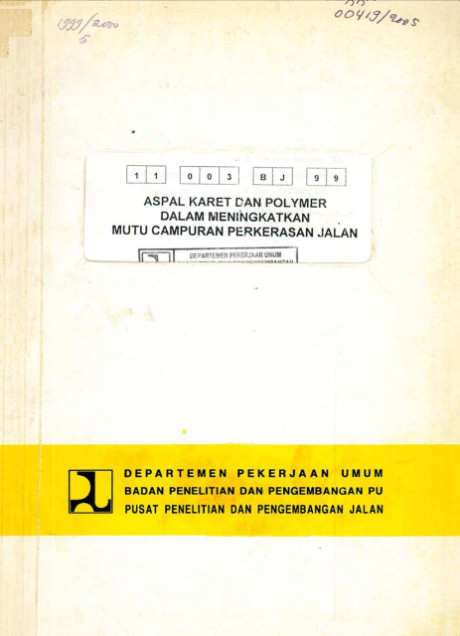 Aspal Karet dan Polymer dalam Meningkatkan Mutu Campuran Perkerasan Jalan - et all., Kurniadji, Iriansyah, Tjitjik W. S.