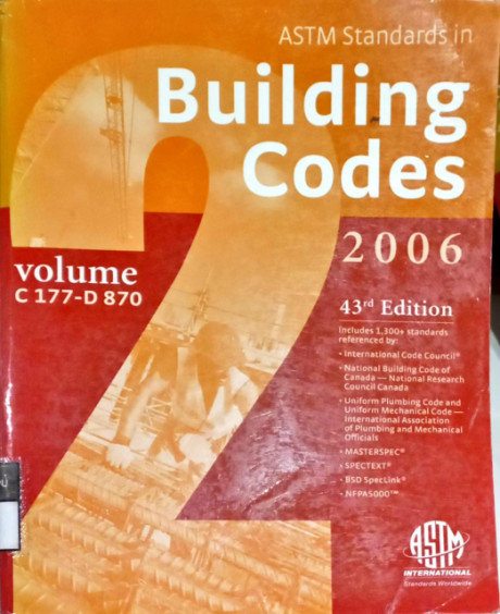 ASTM Standards in Building Codes 2006: 43rd Edition Volume 2 - C177-D870 - Arendt, Susan A., Bailey, Sean J., Baldini, Nicole C.