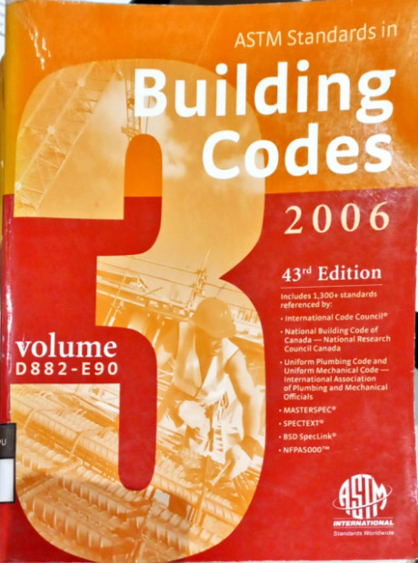 ASTM Standards in Building Codes 2006: 43rd Edition Volume 3 - D882-E90 - Arendt, Susan A., Bailey, Sean J., Baldini, Nicole C.