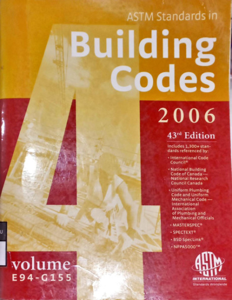 ASTM Standards in Building Codes 2006: 43rd Edition Volume 4 - E94-G155 - Arendt, Susan A., Bailey, Sean J., Baldini, Nicole C.