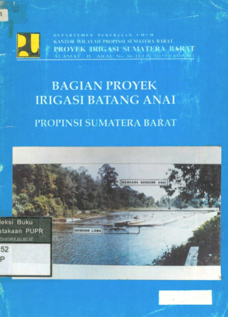 Bagian Proyek Irigasi Batang Anai Propinsi Sumatera Barat - Departemen Pekarjaan Umum