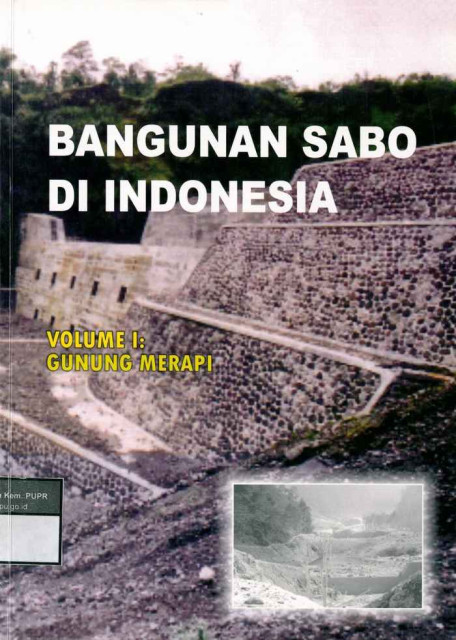 Bangunan Sabo di Indonesia : Volume I Gunung Merapi - Puslitbang Sumber Daya Air