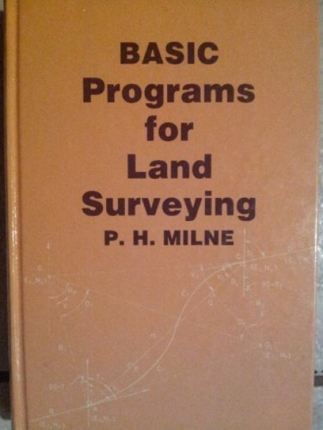 Basic Programs for Lands Surveying - P.H.Milne