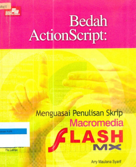 Bedah ActionScript : Menguasai Penulisan Skrip Macromedia Flash MX - Ary Maulana Syarif