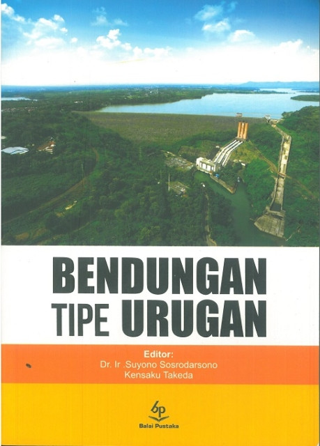 Bendungan Tipe Urugan - Dr. Ir .Suryono Sesrodarsono