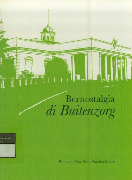 Bernostalgia di Buitenzorg - Kementerian Pekerjaan Umum Direktorat Jenderal Cipta Karya