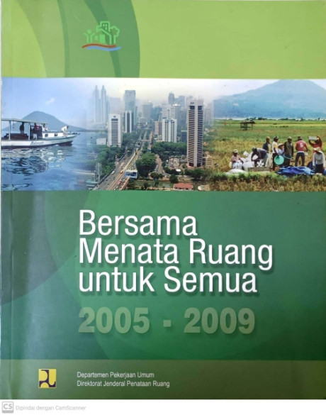 Bersama Menata Ruang untuk Semua 2005-2009 - Direktorat Jenderal Penataan Ruang