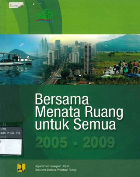 Bersama Menata Ruang untuk Semua 2005-2009 - Direktorat Jenderal Penataan Ruang