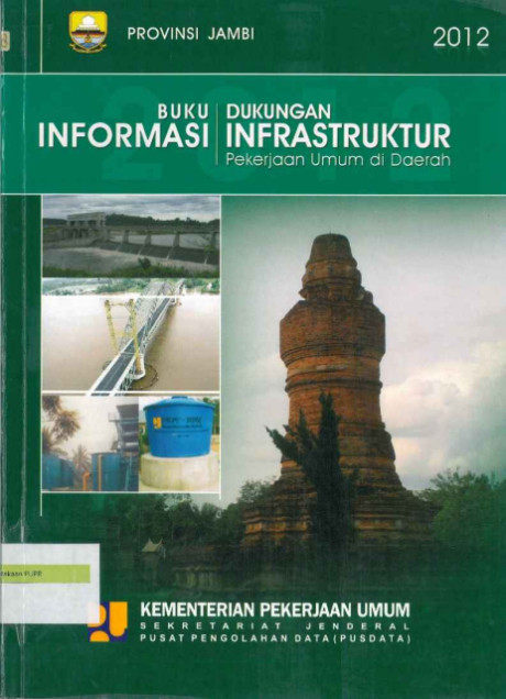 Buku Informasi Dukungan Infrastruktur Pekerjaan Umum di Daerah Provinsi Jambi - 