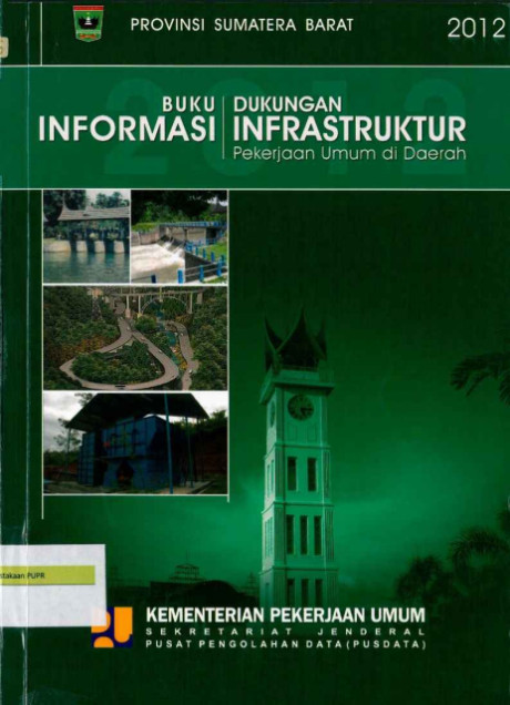 Buku Informasi Dukungan Infrastruktur Pekerjaan Umum di Daerah Provinsi Sumatera Barat - 