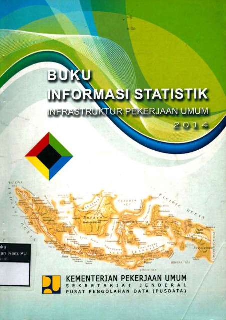 Buku Informasi Statistik Infrastruktur Pekerjaan Umum 2014 - Kementerian Pekerjaan Umum