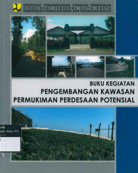 Buku Kegiatan Pengembangan Kawasan Permukiman Perdesaan Potensial - Direktorat Jenderal Cipta Karya