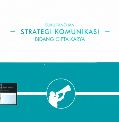 Buku Panduan Strategi Komunikasi Bidang Cipta Karya - 