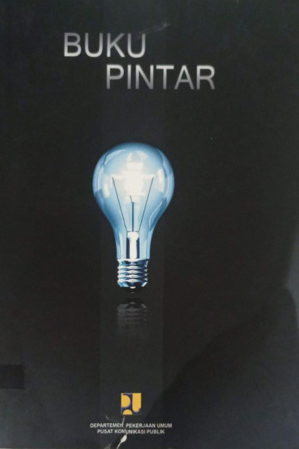 Buku Pintar - Departemen Pekerjaan Umum Pusat Komunikasi Publik