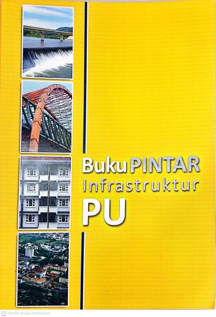 Buku Pintar Infrastruktur PU - Kementerian Pekerjaan Umum