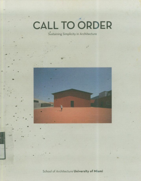 Call to Order Sustaining Simplicity in Architecture - Oscar Riera Ojeda