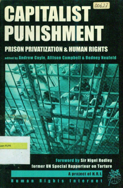 Capitalist Punishment : Prison Privatization & Human Rights - Andrew Coyle, Allison Campbell, Rodney Neufeld