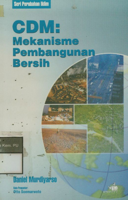 CDM: Mekanisme Pembangunan Bersih - Daniel Murdiyarso