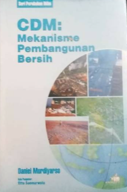 CDM : Mekanisme Pembangunan Bersih - Daniel Murdiyarso
