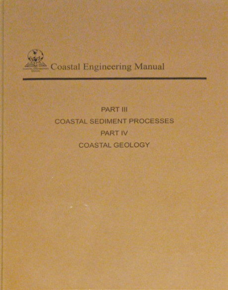 Coastal Engineering Manual: Part III & IV - Coastal Engineering Manual
