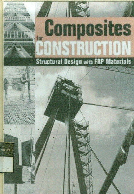 Composites for Construction : Structural Design with FRP Materials - Lawrence C Bank