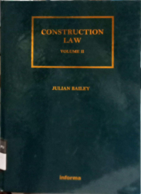 Construction Law Volume II - Bailey, Julian