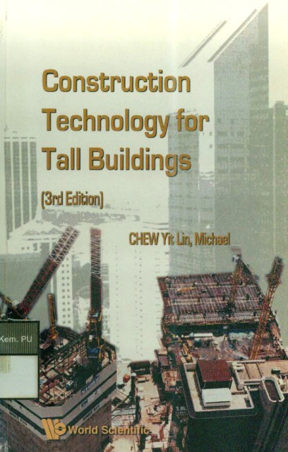Construction Technology for Tall Buildings - Michael Chew Yit Lin