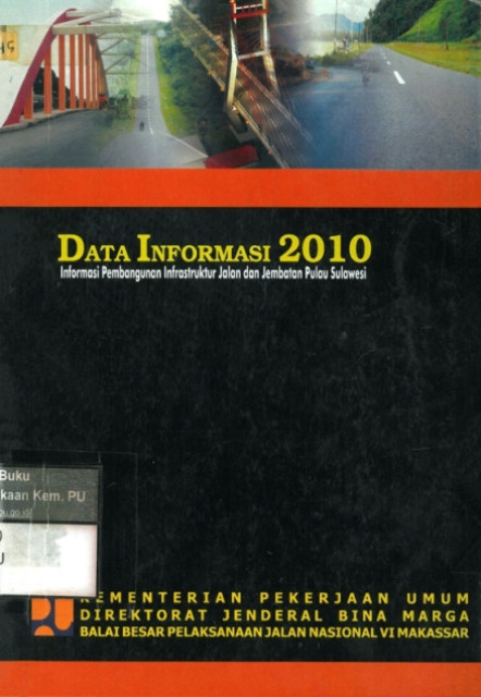 Data Informasi 2010: Informasi Pembangunan Instruktur Jalan dan Jembatan Pulau Sulawesi - Kementrian Pekerjaan Umum Direktorat Jendral Bina Marga