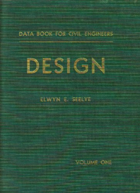 DESIGN: Data Book for Civil Engineers - Elwyn E. Seelye