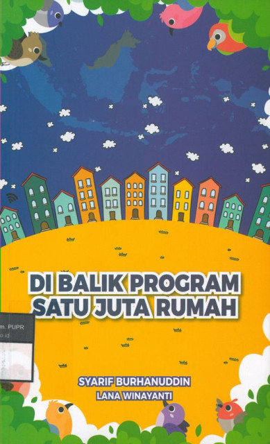 Di Balik Program Sejuta Rumah - Winayanti, Lana, Burhanuddin, Syarif