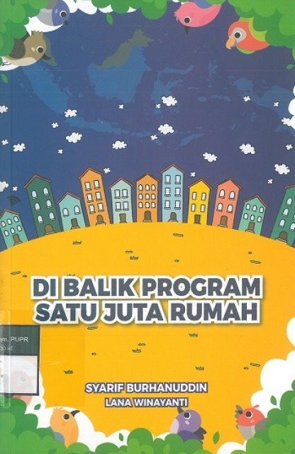 Dibalik Program Satu Juta Rumah - Syarif Burhanuddin, Lana Winayanti