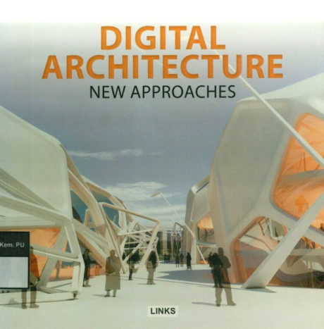Digital Architecture : New Approaches - Dimitris Kottas