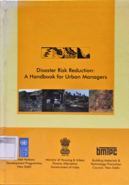 Disaster Risk Reduction: A Handbook for Urban Managers - Ministry of Housing & Urban Povertty Alleviation Goverment of India