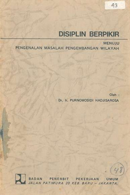 Disiplin Berpikir Menuju Pengenalan Masalah Pengembangan Wilayah - Poernomosidi Hadjisarosa