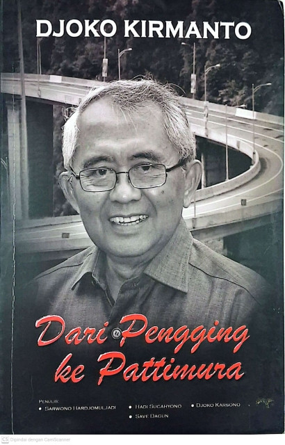 Djoko Kirmanto: Dari Pengging ke Pattimura - Sarwono Hardjomuljadi
